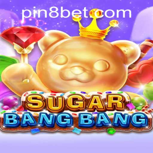 Exploring the Exciting World of SUGARBANGBANG and the Power of PIN8
